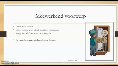 lijdend voorwerp en meewerkend.